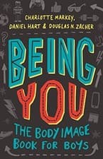 Image of Being You: The Body Image Book for Boys by Charlotte Markey (New)