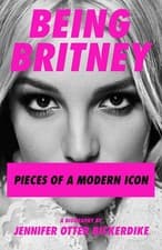 Image of Being Britney: Pieces of a Modern Icon by Jennifer Otter Bickerdike Paperback Bo
