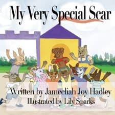 Image of MY VERY SPECIAL SCAR By Jameeliah Joy Hadley & Marla A Matime **BRAND NEW**