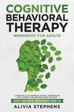 Image of Cognitive Behavioral Therapy Workbook for Adults: Learn Skills to Improve Anxiet