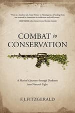 Image of COMBAT TO CONSERVATION: A MARINE'S JOURNEY THROUGH By F J Fitzgerald *BRAND NEW*