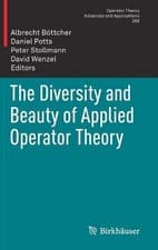 Image of The Diversity and Beauty of Applied Operator Theory - 9783319759951