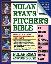 Image of "Nolan Ryan's Pitcher's Bible: The Ultimate guide to Power, Precision and Lon...