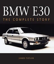 Image of James Taylor - BMW E30 The Complete Story - Hardback - G245z