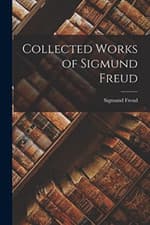 Image of Collected Works of Sigmund Freud - Paperback NEW Freud, Sigmund 26/10/2022