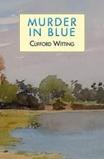 Image of Murder in Blue -  NEW Clifford Wittin 2021