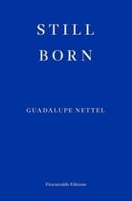 Image of Still Born: Guadalupe Nettel
