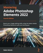 Image of Mastering Adobe Photoshop Elements 2022 - Fourth Editio - Paperback NEW Nichols,