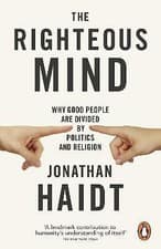 Image of The Righteous Mind: Why Good People are Divided by Politics and Religion by...