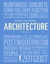 Image of 100 Ideas that changed Architecture, by Richard Weston, New Book
