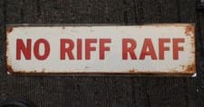 Image of RETRO 'NO RIFF RAFF' NOVELTY TIN SIGN 40x10cm New Gift Item