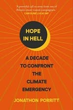 Image of Hope in Hell: A decade to confront the climate emergency.by Porritt New**