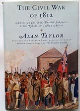 Image of The Civil War of 1812 by Alan Taylor (2010, Hardcover)