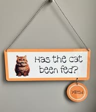 Image of Has the cat been fed / the cat has been fed aluminium wall hanging sign