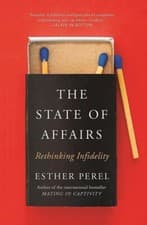 Image of State Of Affairs: Rethinking Infidelity a Book for anyone by Esther Perel PB
