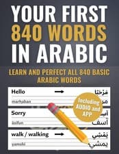 Image of Your First 840 Words in Arabic – Learn and Perfect the Most Important Arabic ...