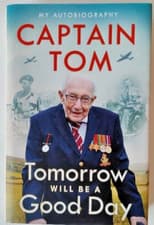 Image of Tomorrow Will Be A Good Day: My Autobiography by Captain Tom Moore (2020) (new)