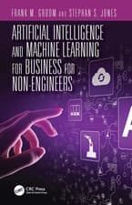 Image of Artificial Intelligence and Machine Learning for Business for Non-Engineers