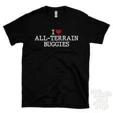 Image of I LOVE ALL-TERRAIN BUGGIES T-SHIRT heart off-road vehicles recreational dune