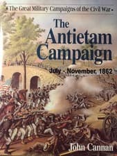 Image of ANTIETAM CAMPAIGN: JULY-NOVEMBER 1862 By John Cannan - Hardcover **BRAND NEW**