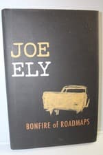 Image of Bonfire of Roadmaps by Joe Ely --NEW Hardcover