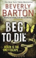 Image of Beg to Die by Beverly Barton (English) Paperback Book