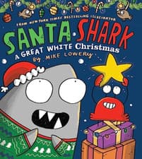 Image of Santa Shark: A Great White Christmas - Hardback NEW Lowery, Mike 13/12/2022