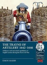 Image of The Trayne of Artillery 1642-1646 by Simon Marsh - 9781804518403