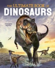 Image of The Ultimate Book of Dinosaurs by Claudia Martin (Hardback Book)