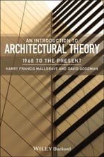 Image of An Introduction to Architectural Theory – 1968 to the Present Mallgrave