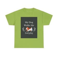 Image of Dog Walking T-Shirt — "My Dog Walks Me Everyday" Cute Corgi Tee