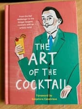 Image of The Art of the Cocktail: From the Dali Wallbanger to the Stinger Sargent