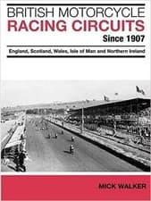 Image of British Motorcycle Racing Circuits Since 1907. by Mick Walker - 9781780912103