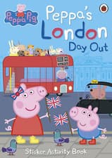Image of Peppa Pig: Peppa'S London Day Out Sticker Activity Book