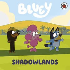 Image of Bluey: Shadowlands (Bluey) [Board book] - Board Book NEW Bluey 13/04/2023
