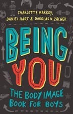 Image of Being You: The Body Image Book for Boys Markey, Charlotte,