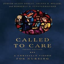 Image of Called to Care A Christian Vision for Nursing Judith Allen Shelly