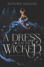 Image of A Dress for the Wicked by Autumn Krause (English) Hardcover Book