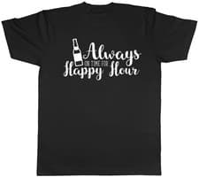 Image of Always on Time for Happy Hour Mens Womens Unisex Tee T-Shirt