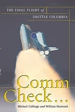 Image of Comm Check... : The Final Flight of Shuttle Columbia by Michael Cabbage and ...