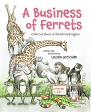Image of A Business of Ferrets: Collective Nouns of the Animal K - Hardback NEW Beckwith,