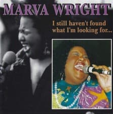 Image of I Still Havent Found What I Am Looking For by Marva Wright (CD 2020)