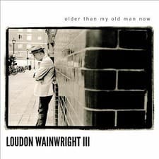 Image of CD: Loudon Wainwright III - Older Than My Old Man Now (2012) FOLK New & Sealed