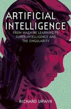 Image of Artificial Intelligence: From Machine Learning to Super-Intelligence and the Sin