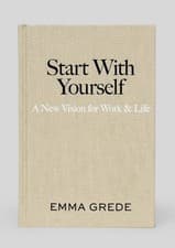 Image of Emma Grede - Start With Yourself a new vision for work and life (new, hardback)