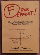 Image of F for Effort: More of the Very Best Totally Wrong Test Answers by Richard Benson