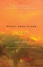 Image of Bright Dead Things, Paperback by Limon, Ada, Brand New, Free shipping in the US