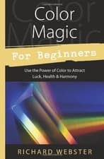 Image of COLOR MAGIC FOR BEGINNERS (FOR BEGINNERS (LLEWELLYN'S)) By Richard Webster *NEW*