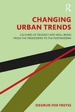 Image of Changing Urban Trends: Cultures of Decency and Well-being from the Premodern ...