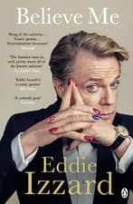 Image of Believe Me by Eddie Izzard PAPERBACK 9781405922012